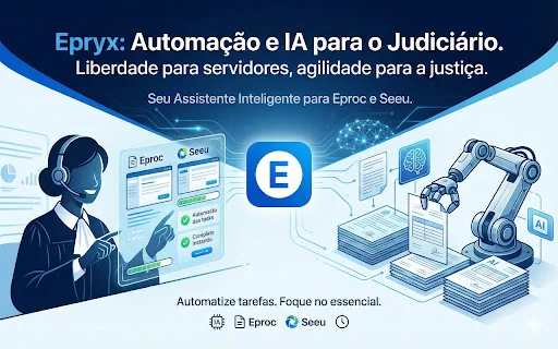Epryx: Automação e IA para Eproc – Otimize seu Fluxo Judicial - Screenshot 1